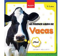 Mi Primer Libro de Vacas: Curiosidades y actividades sobre vacas para niños 3-5 años (5) (Mi Primer Libro de Animales)