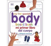 Mi Primer Libro del Cuerpo/My First Body Board Book (My First Board Books)