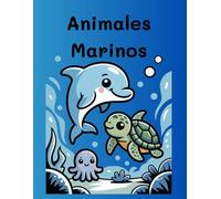 Mi Primer Libro del Océano para Colorear: Animales Marinos Bebés con Dibujos Grandes y Líneas Gruesas para Niños y Niñas de 1 a 4 Años