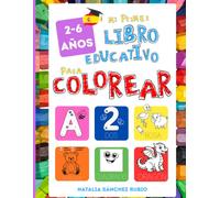 Mi Primer Libro Educativo para Colorear: Alfabeto, trazos, animales, colores, formas, números, español y actividades fáciles para niños