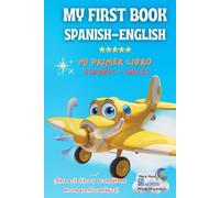 Mi Primer Libro Español-Inglés: My First English-Spanish Book