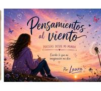 MI PRIMER LIBRO: PALABRAS AL VIENTO. POESÍAS DESDE MI MUNDO