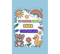 Mi primer libro para colorear: +1 año - ¡Aprende coloreando y jugando!