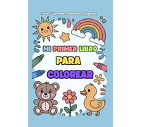 Mi primer libro para colorear: +1 año - ¡Aprende coloreando y jugando!