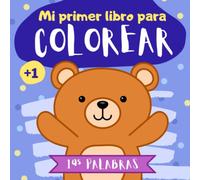 Mi primer libro para colorear 1 año: Mis primeras palabras para colorear | Cuaderno para colorear para niños de 1 2 3 años | Dibujos para pintar ... | Libro del abecedario para colorear bebé