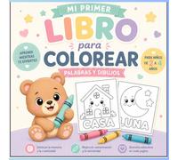 Mi primer libro para colorear: 51 dibujos grandes y divertidos para colorear: Palabras y dibujos de objetos, naturaleza, animales y frutas para niños y niñas de 2-4 años