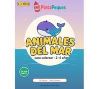 Mi primer libro para colorear: Animales del Mar: 40 dibujos fáciles de líneas gruesas para niños y niñas · 2-4 años (PintaPeques Mi primer colorear)