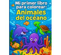 Mi primer libro para colorear: Animales del Oceano: Libro para colorear de animales del océano - ¡Diversión marina para despertar la creatividad!