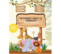 Mi primer libro para colorear animales: Granja, bosque, selva y mar para niños desde 1 año