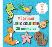 Mi primer libro para colorear con animales niños y niñas 2 años: Cuaderno de actividades preescolar