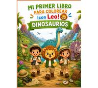 Mi primer libro para colorear ¡Con Leo!: Dinosaurios