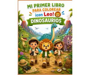 Mi primer libro para colorear ¡Con Leo!: Dinosaurios