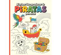 Mi primer libro para colorear de Piratas para niños: Diseños sencillos y bonitos, atrevidos y únicos