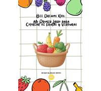 Mi Primer Libro para Colorear Frutas y Verduras: Más de 20 Ilustraciones con Nombres en Inglés para Niños Saludables: Siluetas Educativas de Alimentos - Aprende Sobre Nutrición Mientras Coloreas Descripción: