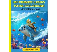Mi Primer Libro para Colorear: Páginas educativas para colorear con animales marinos para niños de 3 a 8 años
