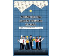 Mi Primer Libro para Colorear Profesiones del Mundo: Libro educativo infantil para conocer oficios y profesiones mientras se colorea (BeeGraf Kids)