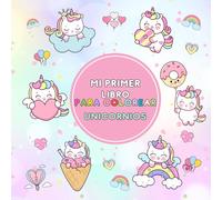 Mi primer libro para colorear - Unicornios: Libro para niños de 1 año en adelante, para la creatividad y habilidades motoras, con grandes unicornios dentro, 20 imágenes grandes, líneas gruesas