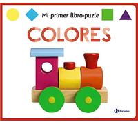 Mi primer libro-puzle. Colores (Castellano - A PARTIR DE 0 AÑOS - MANIPULATIVOS (LIBROS PARA TOCAR Y JUGAR), POP-UPS - Otros libros)