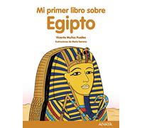 Mi primer libro sobre Egipto (LITERATURA INFANTIL - Mi Primer Libro)