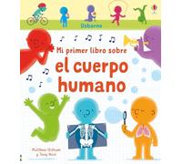 Mi primer libro sobre el cuerpo humano (Mi primer libro sobre...)