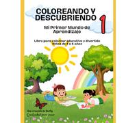 Mi Primer Mundo de Aprendizaje: Libro para Colorear Educativo y Divertido para Niños de 4 a 6 Años