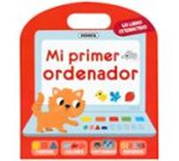 Mi primer ordenador (Mi primer libro interactivo)