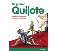 Mi primer Quijote (LITERATURA INFANTIL - Mi Primer Libro)