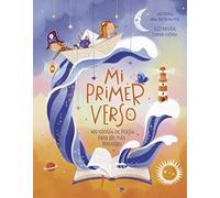 Mi primer verso: Antología de poesía para los más pequeños (No ficción ilustrados)