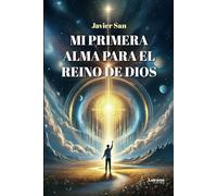 Mi primera alma para el reino de Dios: 1 (Religión y Espiritualidad)