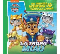 Mi Primera Aventura Con La Patrulla Canina - Paw Patrol - La Trop A Mi