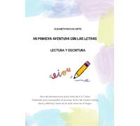 MI PRIMERA AVENTURA CON LAS LETRAS: LECTURA Y ESCRITURA