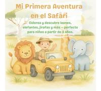 Mi primera aventura en el safari | Libro para colorear con animales para niños desde 3 años: Dibujos sencillos con contornos gruesos en formato cuadrado (21×21 cm)