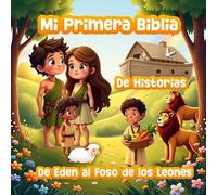 Mi Primera Biblia De Historias: De Edén al Foso de los Leones
