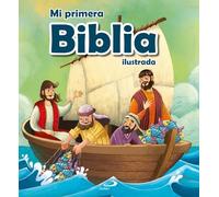 Mi primera Biblia ilustrada (Biblia Infantil)