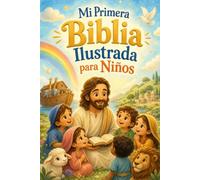 Mi Primera Biblia Ilustrada para Niños