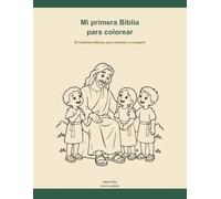 Mi primera Biblia para colorear: 30 historias bíblicas para colorear y compartir