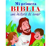 Mi primera Biblia. Una historia de amor [Español]