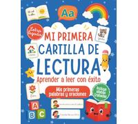 Mi primera cartilla de lectura: aprender a leer con éxito. Mis primeras palabras y oraciones.: Presenta las letras según su frecuencia de uso y enseña ... Letra ligada. Sílabas trabadas