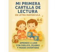MI PRIMERA CARTILLA DE LECTURA: MAYÚSCULAS 4-6 AÑOS.SÍLABAS,PALABRAS y FRASES.