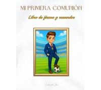 Mi Primera Comunión: El fútbol y la primera comunión de un niño