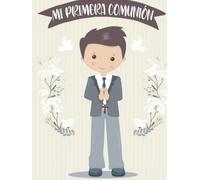 Mi Primera Comunión: Libro de Firmas personalizado para Niño con Dedicatorias de Invitados, Álbum de Fotografías, Preguntas y Lista de Regalos | ... | Ceremonia Religiosa para Chicos Jóvenes