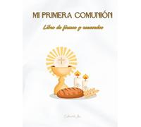 Mi Primera Comunión: Libro de firmas y recuerdos. Elementos Religiosos. A todo color. Tapa blanda. Premium.