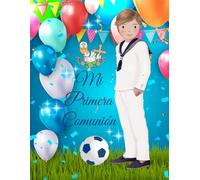 Mi Primera Comunión libro niño football. Libro de firmas, alegre, colorido. Libro para dedicatorias, album d fotos Comunión, datos del día especial, ... Niños Comunión Fútbol. My first communion