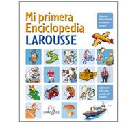 Mi primera Enciclopedia Larousse (Larousse - Infantil / Juvenil - Castellano - A Partir De 5/6 Años)