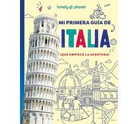 Mi primera guía de Italia (Lonely Planet Junior)