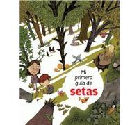 Mi primera guía de setas: 1