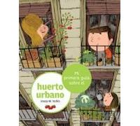 Mi primera guía sobre el huerto urbano: 5