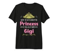 Mi Princesa Favorita Me Llama Gigi Madre Abuela Divertido Camiseta Premium