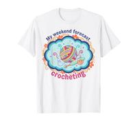 Mi pronóstico de Fin de Semana Crochet Funny Crochet Lover Camiseta