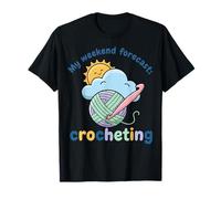 Mi pronóstico de Fin de Semana Crochet Funny Crochet Lover Camiseta
